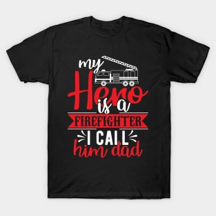 Dad FIREFIGHTER gift T-Shirt